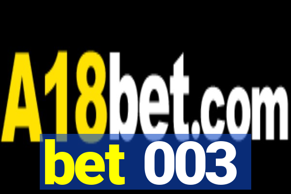 bet 003